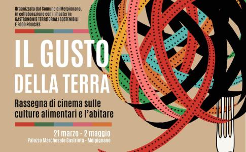 Il Gusto della Terra a Melpignano_ Rassegna di Cinema sulle Culture alimentari e l'abitare_ Palazzo Marchesale, 21 marzo - 2 maggio