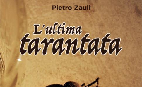 A Galatina, il 30 giugno, presentazione del libro "L'ultima tarantata" di Pietro Zauli