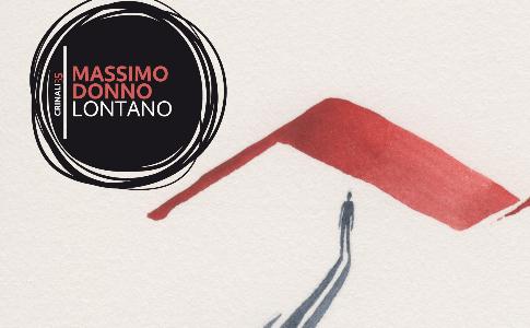 Dal 24 giugno - in distribuzione "Lontano", il nuovo disco del cantautore salentino Massimo Donno