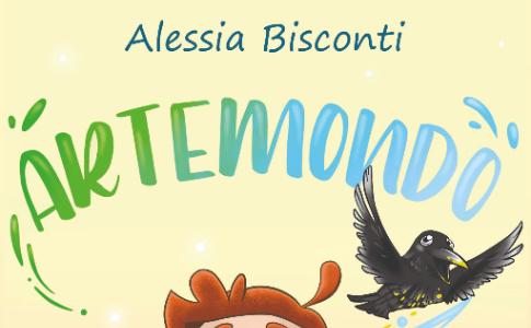 "Artemondo" di Alessia Bisconti (Giazira scritture), un viaggio alla scoperta dell’arte dedicato ai più piccoli