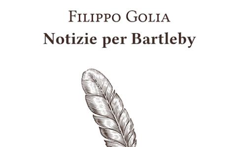 In uscita il nuovo volume della collana Icone curata da Alessandro Cannavale: "Notizie per Bartleby" di Filippo Golia