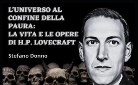 L’universo al confine della paura: la vita e le opere di H.P. Lovecraft (una piccola guida) di Stefano Donno