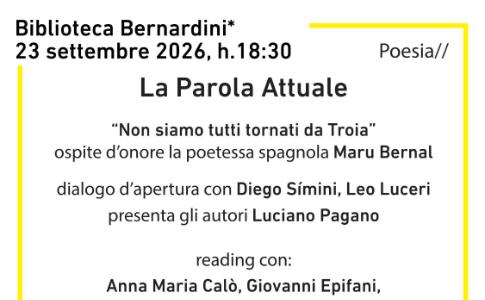 23 settembre 2026 - Non siamo tutti tornati da Troia - la poetessa Maru Bernal e gli autori Musicaos Editore per la Parola Attuale