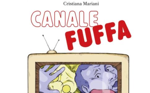 Dal no-sense alla satira stile Boris: il 30 ottobre presentazione di "Canale Fuffa" di Cristiana Mariani presso l'enoteca Salentusole di Parabita (Le)